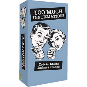 Too Much Information